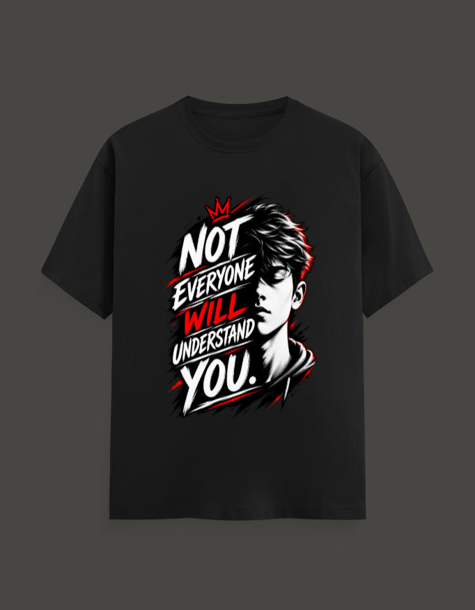 A black short-sleeve t-shirt with a graphic print on the front. The graphic features a stylized portrait of a man's face in white and red, accompanied by the text 'NOT EVERYONE WILL UNDERSTAND YOU.