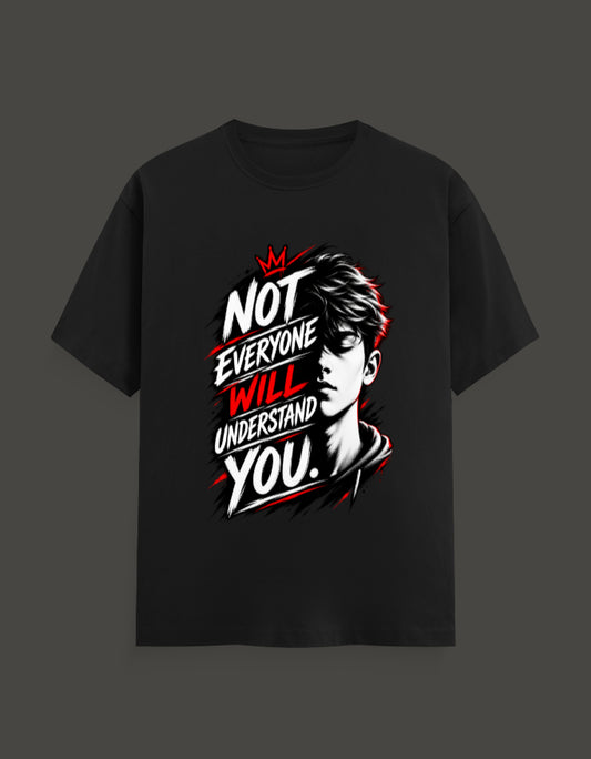 A black short-sleeve t-shirt with a graphic print on the front. The graphic features a stylized portrait of a man's face in white and red, accompanied by the text 'NOT EVERYONE WILL UNDERSTAND YOU.